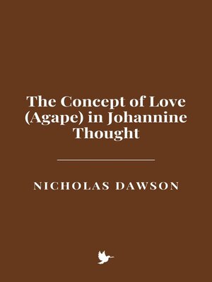 cover image of The Concept of Love (Agape) in Johannine Thought